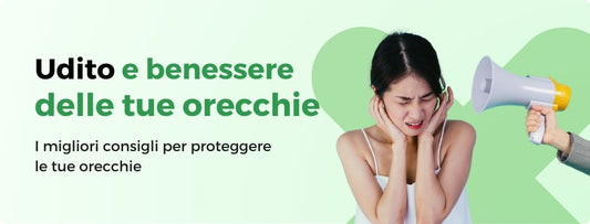 UDITO: COME GARANTIRE IL BENESSERE DELLE TUE ORECCHIE